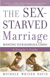 The Sex-Starved Marriage: Boosting Your Marriage Libido: A Couple’s Guide