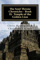 The Soul Throne Chronicles – Book II:  Temple of the Golden Lion (Volume 2)