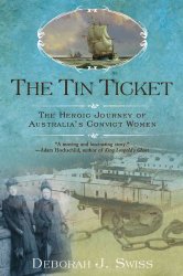 The Tin Ticket: The Heroic Journey of Australia’s Convict Women