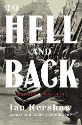 To Hell and Back: Europe 1914-1949 (Penguin History of Europe (Viking))