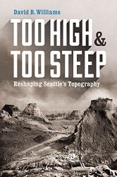 Too High and Too Steep: Reshaping Seattle’s Topography