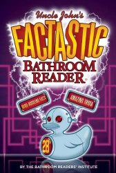 Uncle John’s Factastic Bathroom Reader