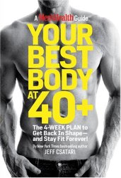 Your Best Body at 40+: The 4-Week Plan to Get Back in Shape–and Stay Fit Forever!