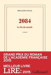 2084: La fin du monde – Grand prix du Roman de l’Académie Française 2015 (French Edition)