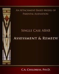 An Attachment-Based Model of Parental Alienation: Single Case ABAB Assessment and Remedy