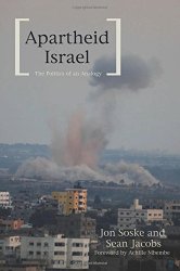 Apartheid Israel: The Politics of an Analogy