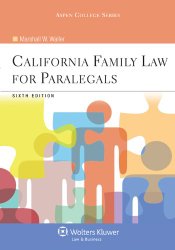 California Family Law for Paralegals, Sixth Edition (Aspen College)