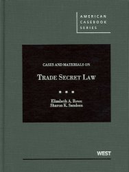 Cases and Materials on Trade Secret Law (American Casebook Series)