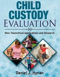 Child Custody Evaluation: New Theoretical Applications and Research