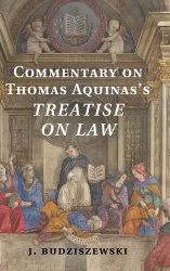 Commentary on Thomas Aquinas’s Treatise on Law