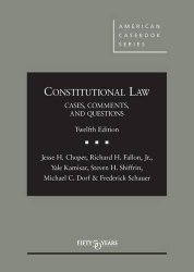 Constitutional Law: Cases Comments and Questions (American Casebook Series)