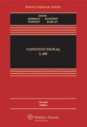 Constitutional Law, Seventh Edition (Aspen Casebook Series)