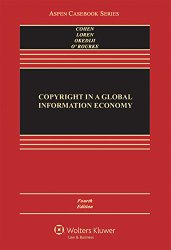 Copyright in A Global Information Economy (Aspen Casebook)