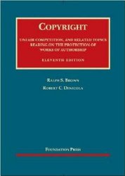 Copyright, Unfair Competition, and Related Topics (University Casebook Series)