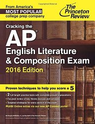 Cracking the AP English Literature & Composition Exam, 2016 Edition (College Test Preparation)
