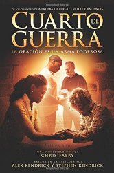 Cuarto de Guerra: La oración es un arma poderosa (Spanish Edition)