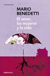 El amor, las mujeres y la vida (Spanish Edition)