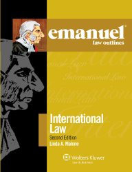 Emanuel Law Outlines: International Law 2011