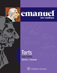 Emanuel Law Outlines: Torts