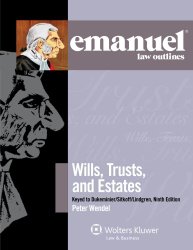 Emanuel Law Outlines: Wills, Trusts, and Estates Keyed to Dukeminier and Sitkoff