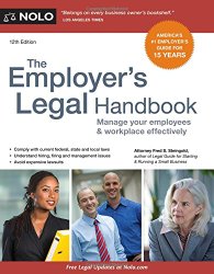 Employer’s Legal Handbook, The: Manage Your Employees & Workplace Effectively