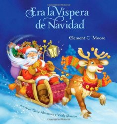 Era La Vispera de Navidad (Twas The Night Before Christmas, Spanish Edition)