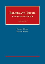 Estates and Trusts (University Casebook Series)