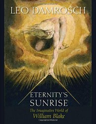 Eternity’s Sunrise: The Imaginative World of William Blake