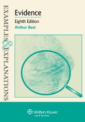 Evidence: Examples & Explanations, Eighth Edition