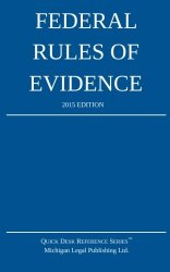 Federal Rules of Evidence; 2015 Edition