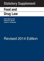 Food and Drug Law: 2014 Statutory Supplement Revised (Selected Statutes)