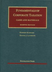 Fundamentals of Corporate Taxation (University Casebook Series)