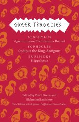 Greek Tragedies 1: Aeschylus: Agamemnon, Prometheus Bound; Sophocles: Oedipus the King, Antigone; Euripides: Hippolytus