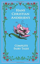Hans Christian Andersen’s Complete Fairy Tales (Leather-bound Classics)