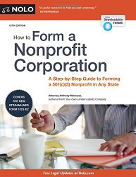 How to Form a Nonprofit Corporation (National Edition): A Step-by-Step Guide to Forming a 501(c)(3) Nonprofit in Any State (How to Form Your Own Nonprofit Corporation)