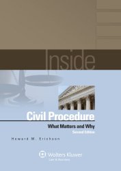 Inside Civil Procedure: What Matters & Why, Second Edition