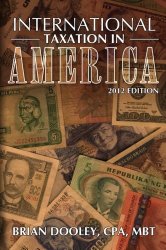 International Taxation in America, 2012 Edition
