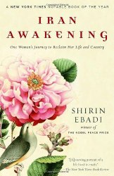 Iran Awakening: One Woman’s Journey to Reclaim Her Life and Country