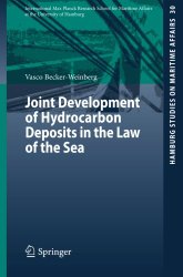 Joint Development of Hydrocarbon Deposits in the Law of the Sea (Hamburg Studies on Maritime Affairs)