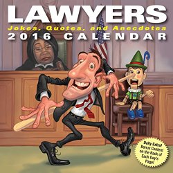 Lawyers 2016 Day-to-Day Calendar: Jokes, Quotes, and Anecdotes