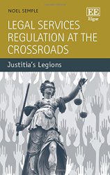 Legal Services Regulation at the Crossroads: Justitia’s Legions