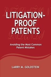 Litigation-Proof Patents: Avoiding the Most Common Patent Mistakes