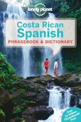Lonely Planet Costa Rican Spanish Phrasebook & Dictionary (Lonely Planet Phrasebooks)