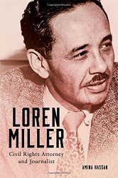 Loren Miller: Civil Rights Attorney and Journalist (Race and Culture in the American West Series)