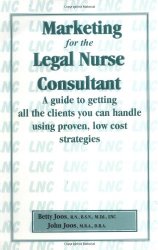 Marketing for the Legal Nurse Consultant