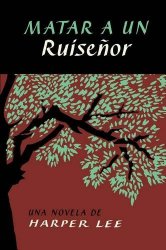 Matar a un ruiseñor (To Kill a Mockingbird – Spanish Edition)
