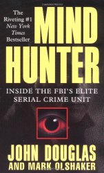 Mind Hunter: Inside the FBI’s Elite Serial Crime Unit