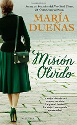Mision olvido (The Heart Has Its Reasons Spanish Edition): Una novela