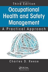 Occupational Health and Safety Management: A Practical Approach, Third Edition