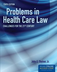 Problems In Health Care Law: Challenges for the 21st Century
